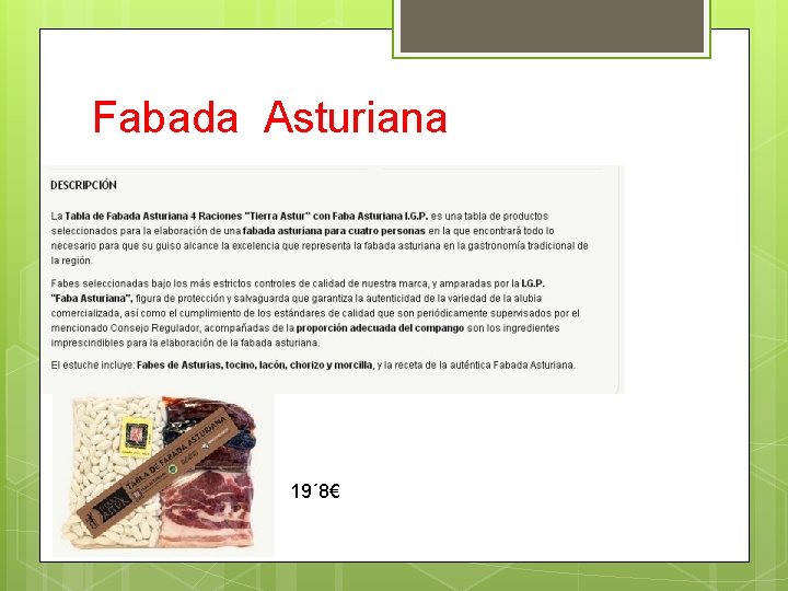 Fabada Asturiana 19´ 8€ 
