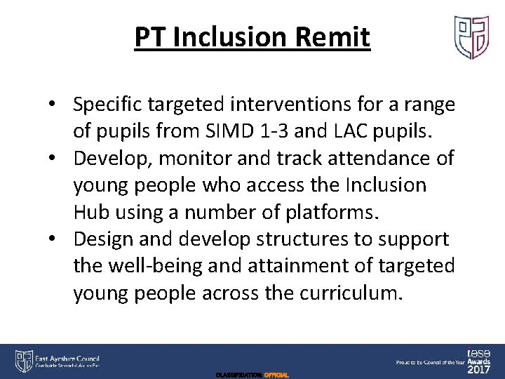 PT Inclusion Remit • Specific targeted interventions for a range of pupils from SIMD