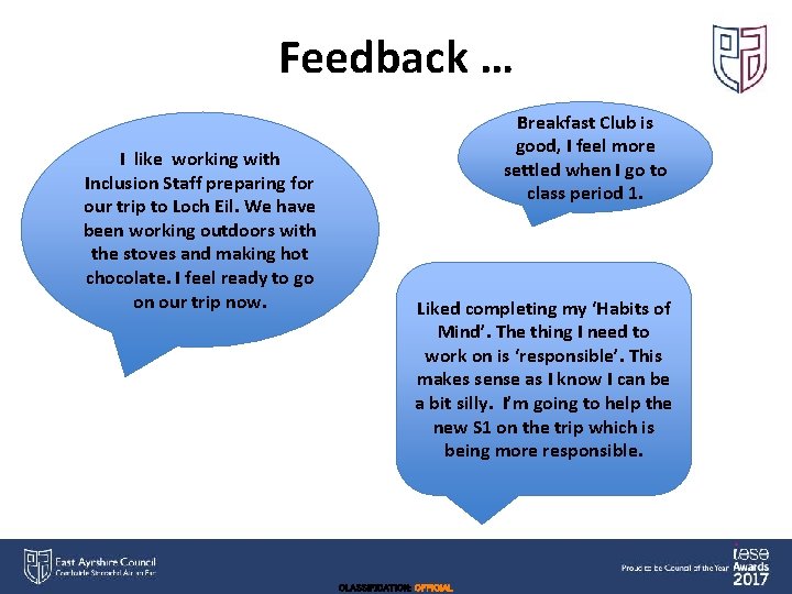 Feedback … I like working with Inclusion Staff preparing for our trip to Loch