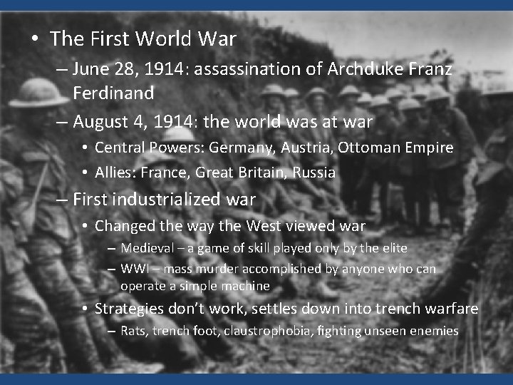  • The First World War – June 28, 1914: assassination of Archduke Franz