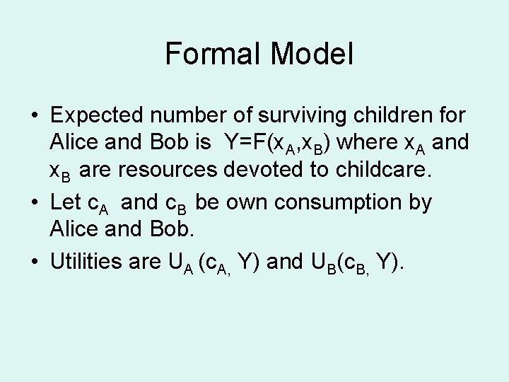 Formal Model • Expected number of surviving children for Alice and Bob is Y=F(x.