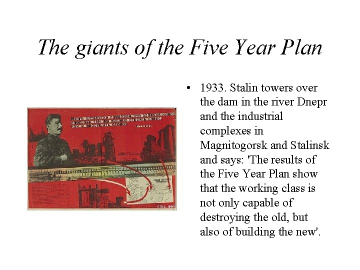 The giants of the Five Year Plan • 1933. Stalin towers over the dam