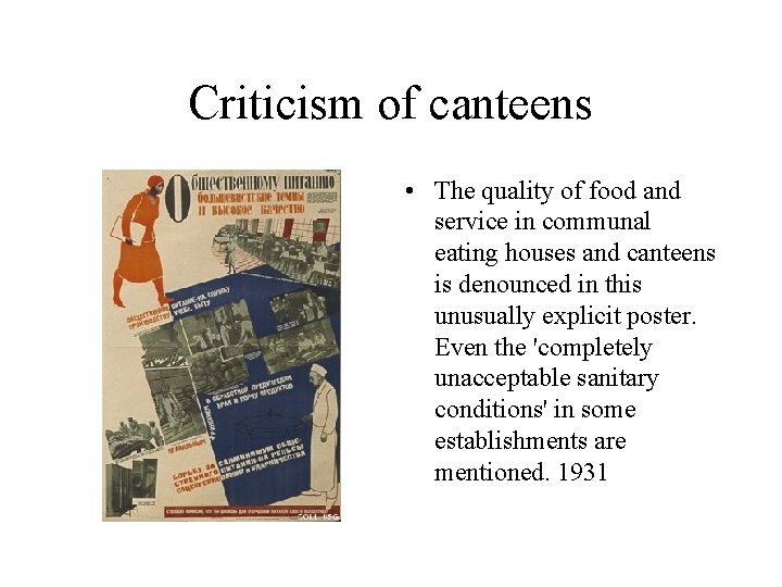 Criticism of canteens • The quality of food and service in communal eating houses