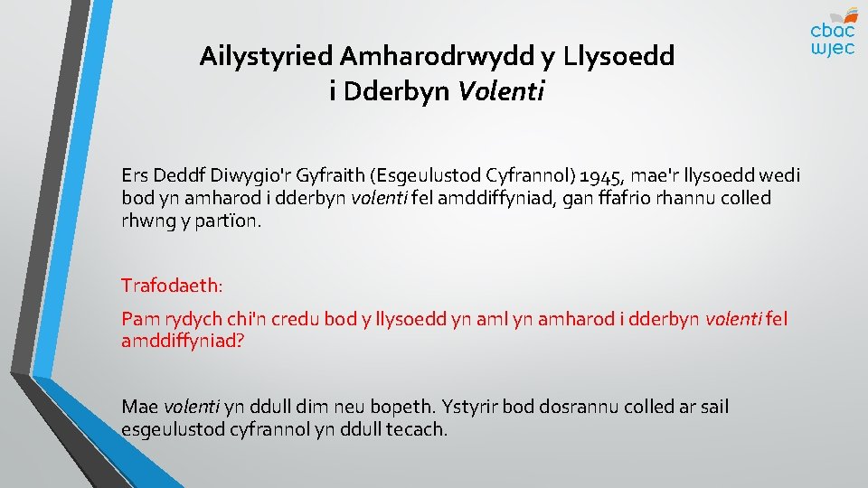 Ailystyried Amharodrwydd y Llysoedd i Dderbyn Volenti Ers Deddf Diwygio'r Gyfraith (Esgeulustod Cyfrannol) 1945,