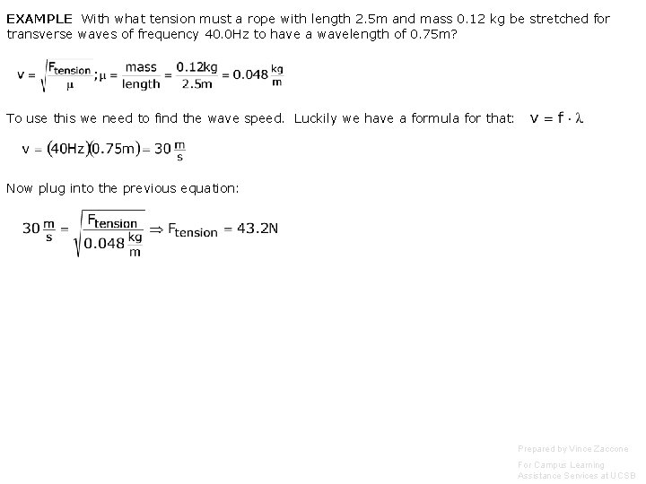 EXAMPLE With what tension must a rope with length 2. 5 m and mass