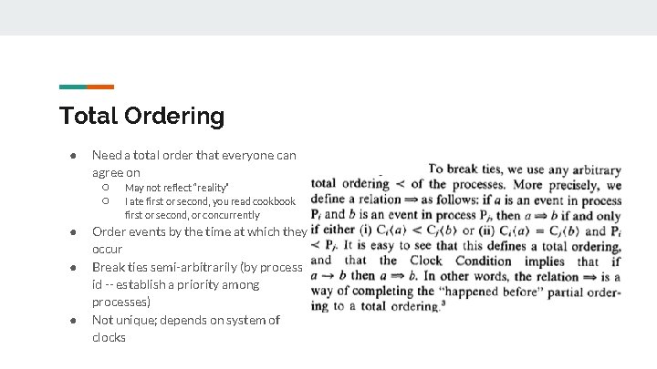 Total Ordering ● Need a total order that everyone can agree on ○ ○ Total Ordering ● Need a total order that everyone can agree on ○ ○