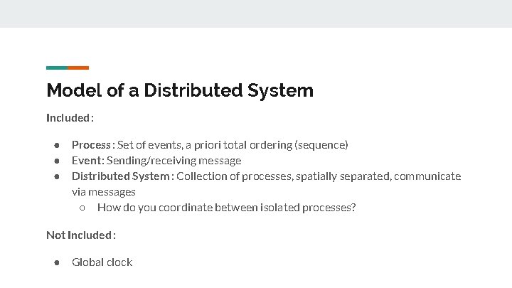 Model of a Distributed System Included: ● ● ● Process: Set of events, a Model of a Distributed System Included: ● ● ● Process: Set of events, a