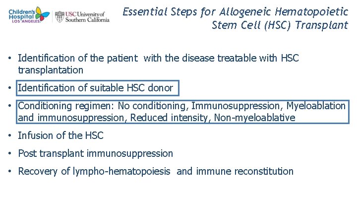 Essential Steps for Allogeneic Hematopoietic Stem Cell (HSC) Transplant • Identification of the patient