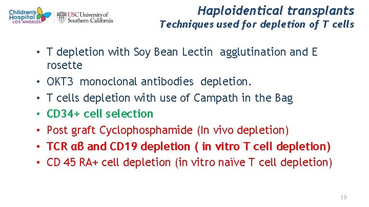 Haploidentical transplants Techniques used for depletion of T cells • T depletion with Soy