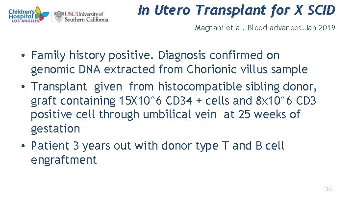 In Utero Transplant for X SCID Magnani et al. Blood advances. Jan 2019 •