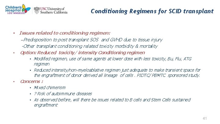 Conditioning Regimens for SCID transplant • Issues related to conditioning regimen: • ---Predisposition to