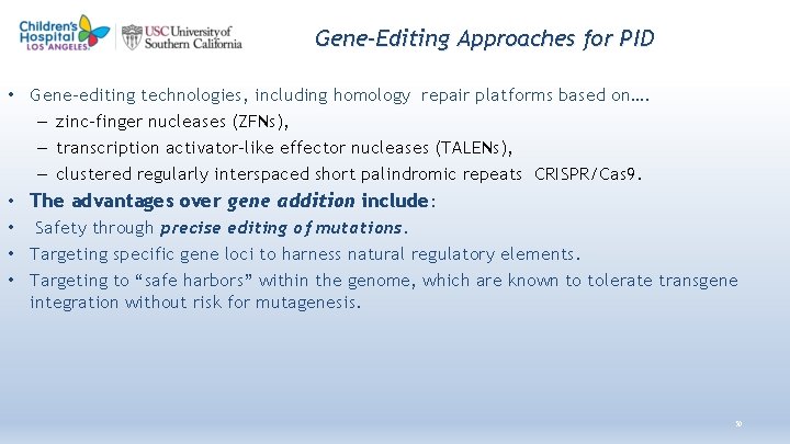 Gene-Editing Approaches for PID • Gene-editing technologies, including homology repair platforms based on…. –