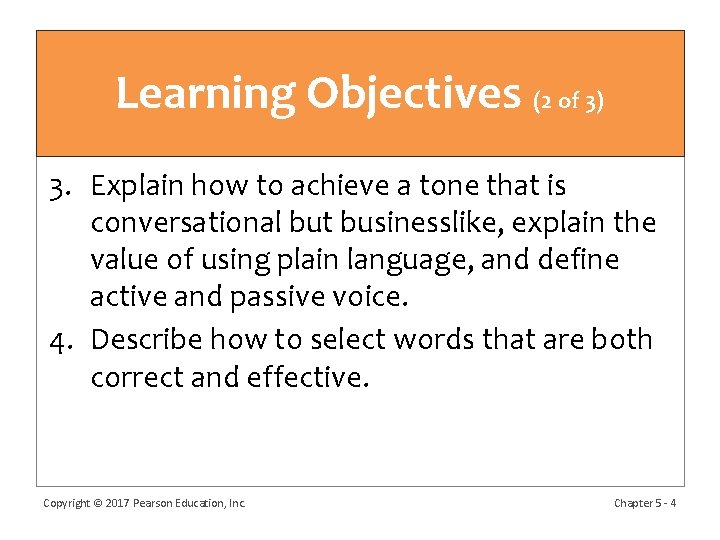 Learning Objectives (2 of 3) 3. Explain how to achieve a tone that is