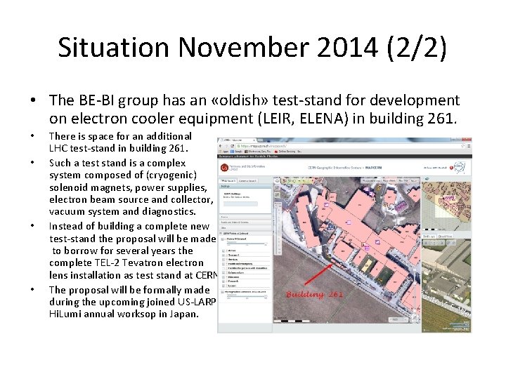 Situation November 2014 (2/2) • The BE-BI group has an «oldish» test-stand for development