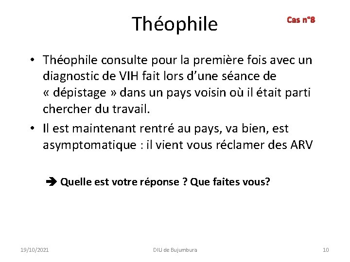 Théophile Cas n° 8 • Théophile consulte pour la première fois avec un diagnostic