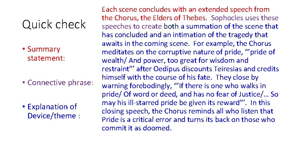 Quick check • Summary statement: • Connective phrase: • Explanation of Device/theme : Each