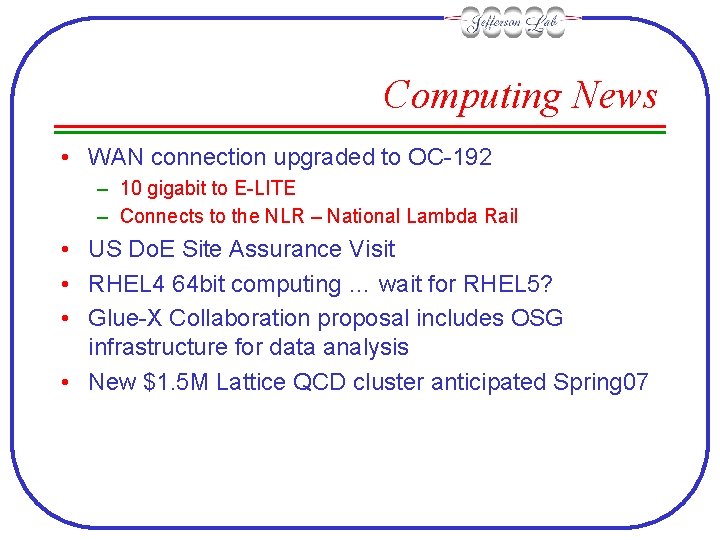 Computing News • WAN connection upgraded to OC-192 – 10 gigabit to E-LITE –