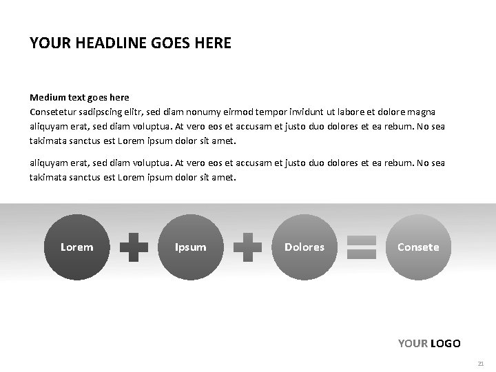 YOUR HEADLINE GOES HERE Medium text goes here Consetetur sadipscing elitr, sed diam nonumy