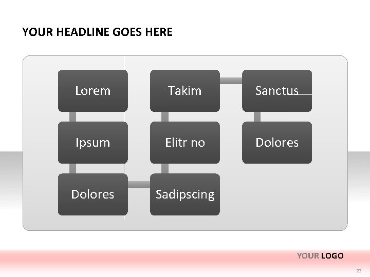 YOUR HEADLINE GOES HERE Lorem Takim Sanctus Ipsum Elitr no Dolores Sadipscing YOUR LOGO