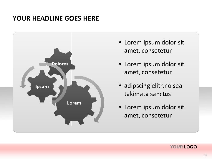 YOUR HEADLINE GOES HERE • Lorem ipsum dolor sit amet, consetetur Dolores • Lorem