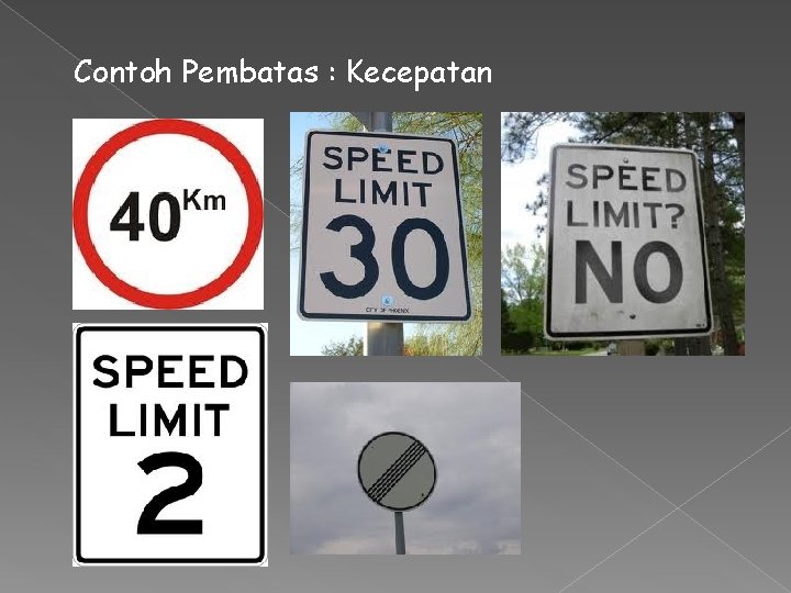 Contoh Pembatas : Kecepatan 