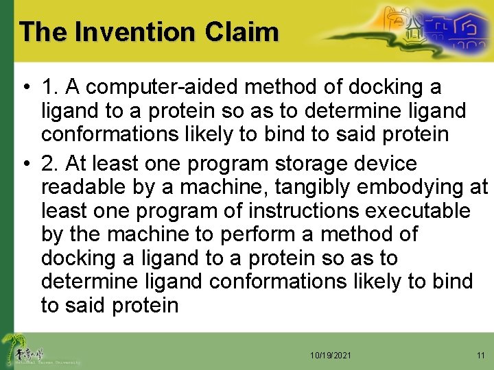The Invention Claim • 1. A computer-aided method of docking a ligand to a