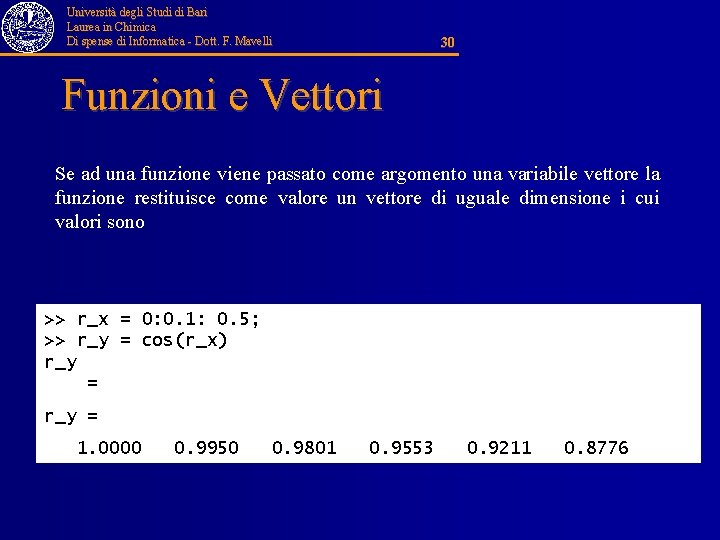 Università degli Studi di Bari Laurea in Chimica Di spense di Informatica - Dott.