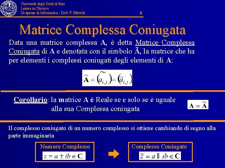 Università degli Studi di Bari Laurea in Chimica Di spense di Informatica - Dott.