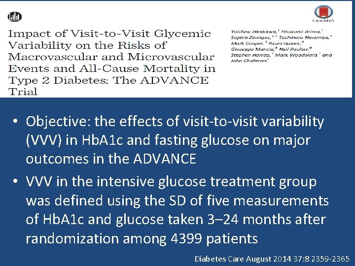  • Objective: the effects of visit-to-visit variability (VVV) in Hb. A 1 c