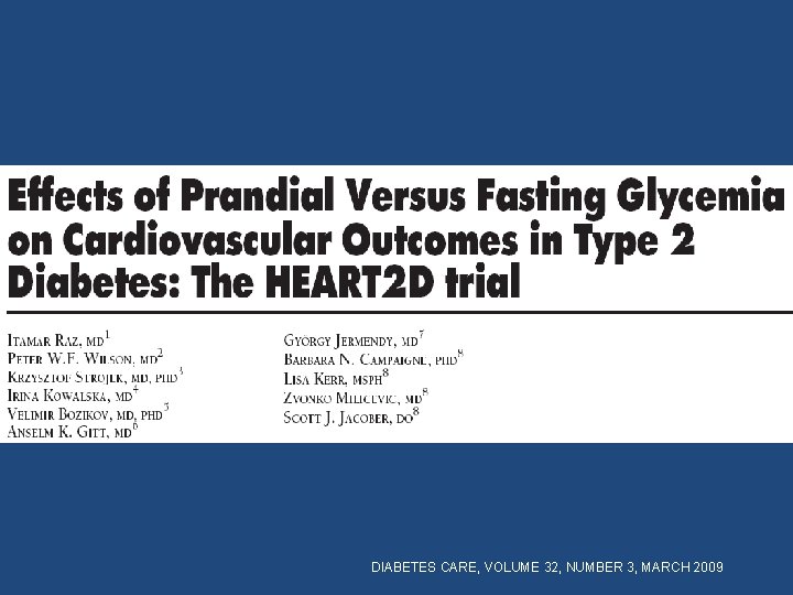HEART 2 D trial DIABETES CARE, VOLUME 32, NUMBER 3, MARCH 2009 