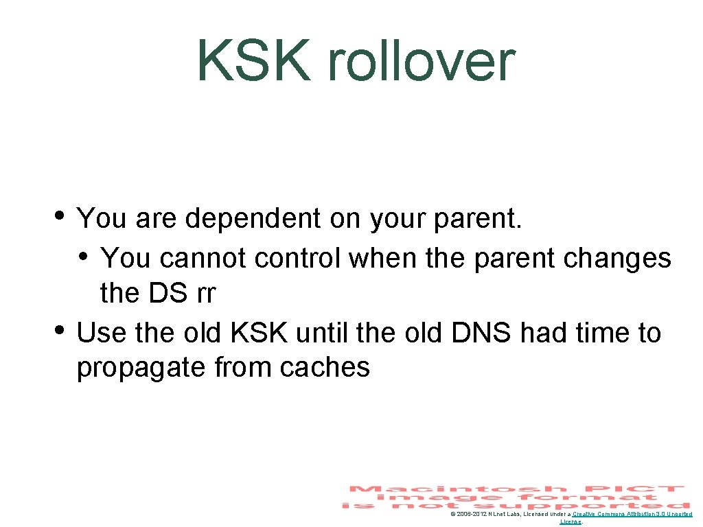 KSK rollover • You are dependent on your parent. • You cannot control when