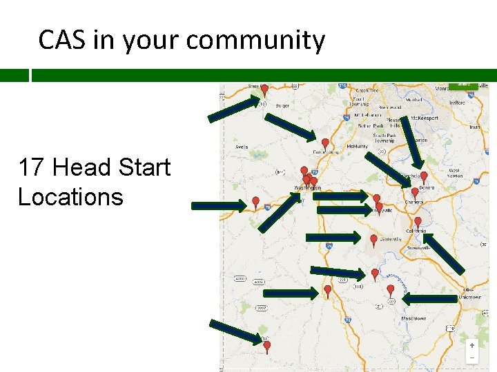 CAS in your community 17 Head Start Locations 