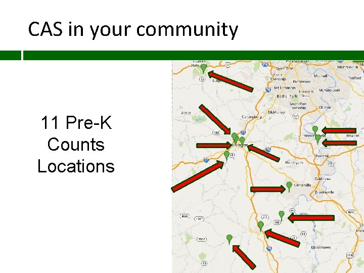 CAS in your community 11 Pre-K Counts Locations 