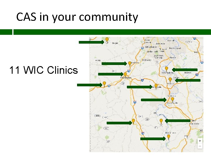 CAS in your community 11 WIC Clinics 