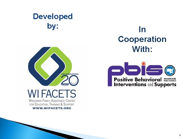 Developed by: In Cooperation With: 2 