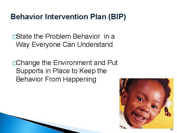 Behavior Intervention Plan (BIP) �State the Problem Behavior in a Way Everyone Can Understand