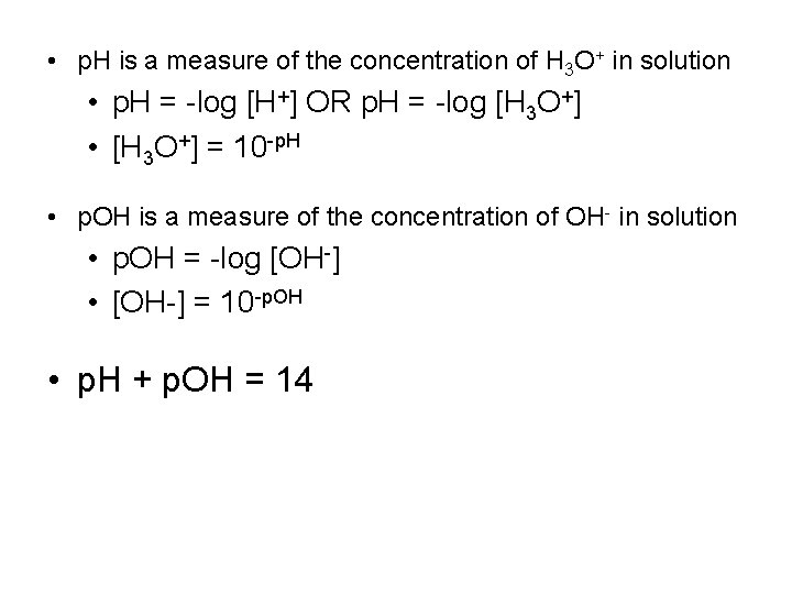  • p. H is a measure of the concentration of H 3 O+