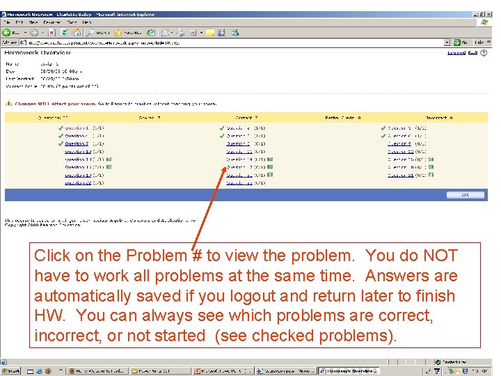 Click on the Problem # to view the problem. You do NOT have to
