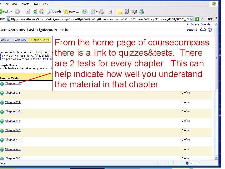 From the home page of coursecompass there is a link to quizzes&tests. There are