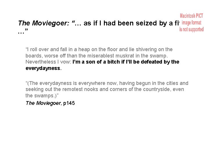 The Moviegoer: “… as if I had been seized by a fit …” “I