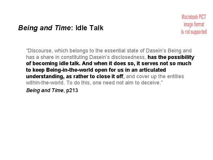 Being and Time: Idle Talk “Discourse, which belongs to the essential state of Dasein’s