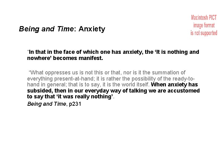 Being and Time: Anxiety “In that in the face of which one has anxiety,