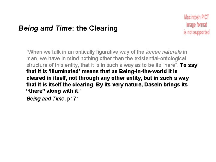 Being and Time: the Clearing “When we talk in an ontically figurative way of