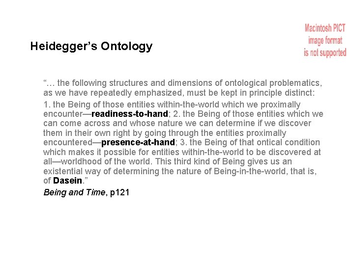 Heidegger’s Ontology “… the following structures and dimensions of ontological problematics, as we have