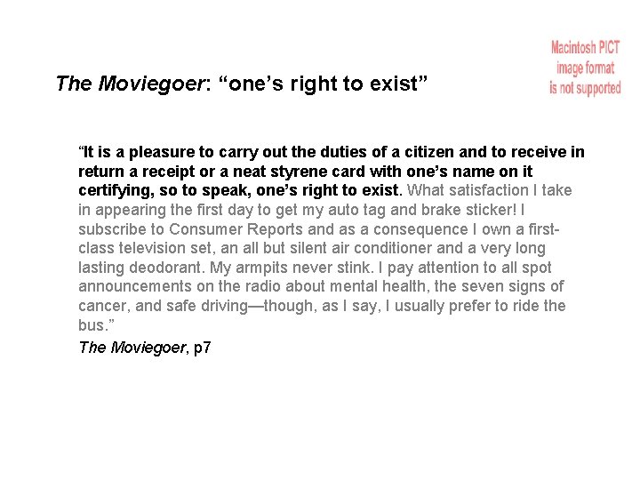 The Moviegoer: “one’s right to exist” “It is a pleasure to carry out the