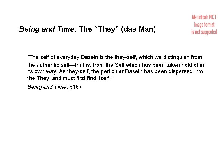 Being and Time: The “They” (das Man) “The self of everyday Dasein is they-self,