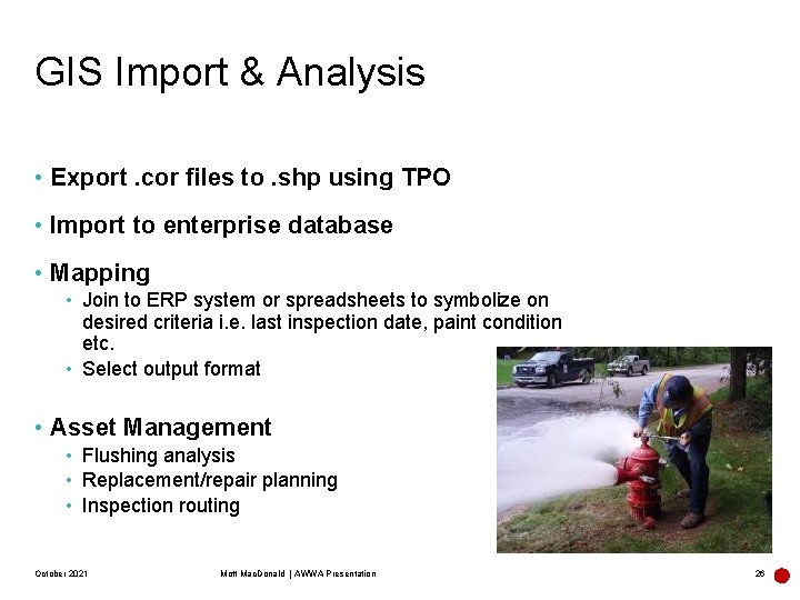 GIS Import & Analysis • Export. cor files to. shp using TPO • Import