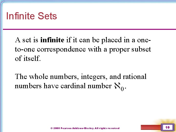 Infinite Sets A set is infinite if it can be placed in a oneto-one
