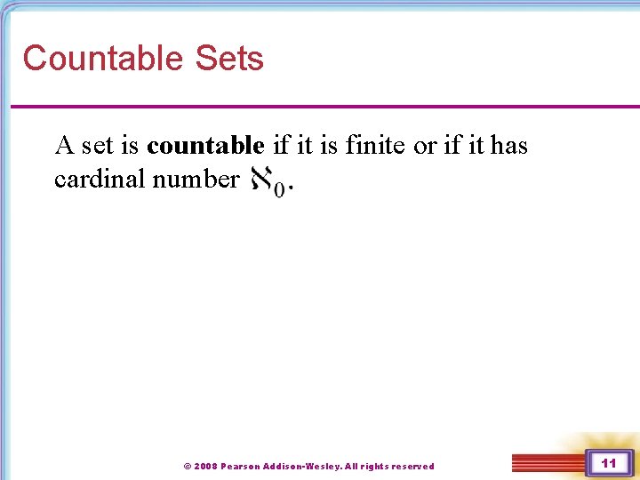 Countable Sets A set is countable if it is finite or if it has