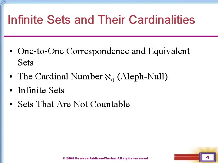 Infinite Sets and Their Cardinalities • One-to-One Correspondence and Equivalent Sets • The Cardinal